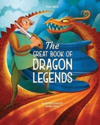 Great Book of Dragon Legends - Tea Orsi (ISBN: 9788854418363)