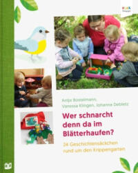 Wer schnarcht denn da im Blätterhaufen? - Vanessa Klingen, Johanna Debletz (ISBN: 9783946829645)