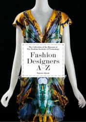 Fashion Designers A-Z. 40th Ed. - Valerie Steele, Suzy Menkes, Robert Nippoldt (ISBN: 9783836587563)