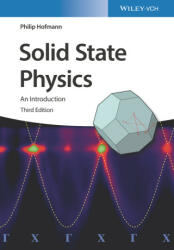 Solid State Physics 3e - An Introduction - Philip Hofmann (ISBN: 9783527414109)