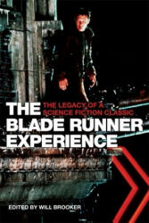 Blade Runner Experience - The Legacy of a Science Fiction Classic - Will Brooker (2002)