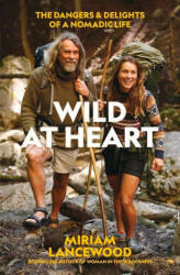 Wild at Heart - Miriam Lancewood (ISBN: 9781988547381)