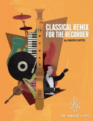 Classical Remix For The Recorder - CARTER, DAMON, M (ISBN: 9781736883204)