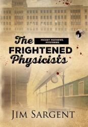 The Frightened Physicists (ISBN: 9781735350882)