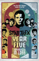 Star Trek: Year Five - Experienced in Loss (ISBN: 9781684058525)