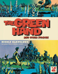 Green Hand and Other Stories, The - Daniel Clowes, Donald Nicholson-Smith (ISBN: 9781681376684)