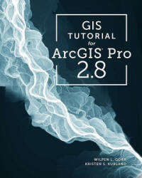 GIS Tutorial for ArcGIS Pro 2.8 - Kristen S. Kurland (ISBN: 9781589486805)