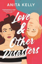 Love & Other Disasters - KELLY ANITA (ISBN: 9781538754849)