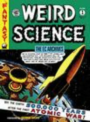 Ec Archives: Weird Science Volume 1 - Al Feldstein, Wally Wood (ISBN: 9781506721187)