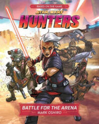 Star Wars Hunters: Battle For The Arena - Lucasfilm Press (ISBN: 9781368076036)