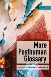 More Posthuman Glossary - Emily Jones, Goda Klumbyte (ISBN: 9781350231436)