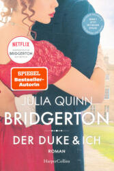 Julia Quinn: Bridgerton - Der Duke & Ich Band 1 (ISBN: 9783749904082)