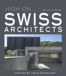 High On. . . Swiss Architects - Ralph Daab (ISBN: 9788499366913)