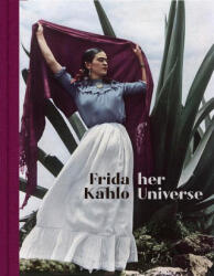 Frida Kahlo: Her Universe - LUGO, JOSE LUIS (ISBN: 9788417975531)