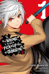 Is It Wrong to Try to Pick Up Girls in a Dungeon? II, Vol. 1 (manga) - Fujino Omori (ISBN: 9781975338077)