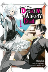 Detective Is Already Dead, Vol. 1 (manga) - mugiko (ISBN: 9781975337414)