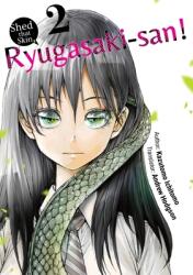 Shed That Skin Ryugasaki-San! Vol. 2 (ISBN: 9781952241109)