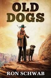 Old Dogs (ISBN: 9781943421527)