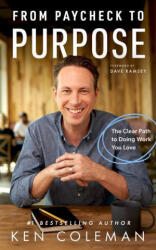 From Paycheck to Purpose: The Clear Path to Doing Work You Love - Dave Ramsey (ISBN: 9781942121534)