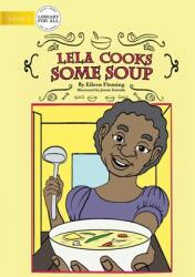 Lela Cooks Some Soup (ISBN: 9781922621221)