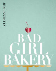 Bad Girl Bakery: The Cookbook (ISBN: 9781916316553)