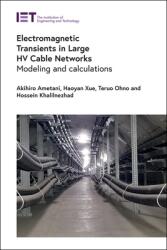 Electromagnetic Transients in Large Hv Cable Networks: Modeling and Calculations (ISBN: 9781839534317)