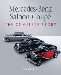 Mercedes-Benz Saloon Coupe - Nik Greene (ISBN: 9781785009334)