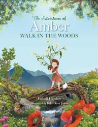 The Adventures of Amber: Walk in the Woods (ISBN: 9781737091585)