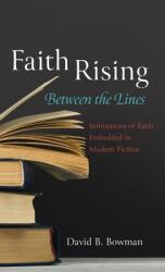 Faith Rising-Between the Lines (ISBN: 9781666700312)