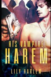 His Vampire Harem: Harem Paranormal Romance (ISBN: 9781658707916)