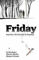 Friday, Book One: The First Day of Christmas - Ed Brubaker (ISBN: 9781534320581)