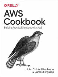 Aws Cookbook: Recipes for Success on Aws (ISBN: 9781492092605)