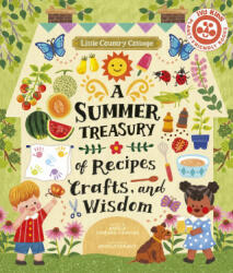 Little Country Cottage: A Summer Treasury of Recipes Crafts and Wisdom (ISBN: 9780711272859)