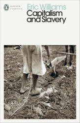 Capitalism and Slavery - Eric Williams (ISBN: 9780241548165)
