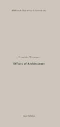 Effects of Architecture - Professur Gion A. Caminada Eth Zürich (ISBN: 9783037612606)