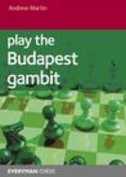 Play the Budapest Gambit - Andrew Martin (ISBN: 9781781945889)
