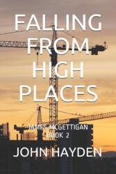 Falling from High Places: James McGettigan Book 2 (ISBN: 9781735618746)