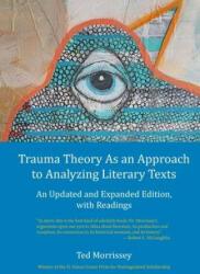 Trauma Theory As an Approach to Analyzing Literary Texts: An Updated and Expanded Edition, with Readings - Robert L. Mclaughlin (ISBN: 9781733194945)