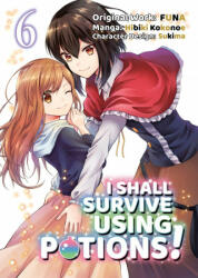 I Shall Survive Using Potions (Manga) Volume 6 - Sukima, Airco (ISBN: 9781718372351)