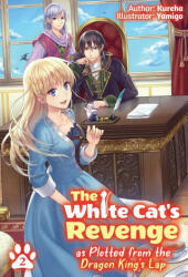 White Cat's Revenge as Plotted from the Dragon King's Lap: Volume 2 - Yamigo, David Evelyn (ISBN: 9781718319967)