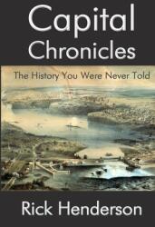 Capital Chronicles - The History You Were Never Told (ISBN: 9781387981441)