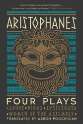 Aristophanes: Four Plays - Aaron Poochigian (ISBN: 9781324091561)