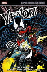 Venom Epic Collection: Lethal Protector - Peter David, Howard Mackie (ISBN: 9781302932046)