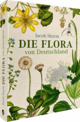 Jacob Sturm - Die Flora von Deutschland - Oliver Tackenberg (ISBN: 9783968490144)