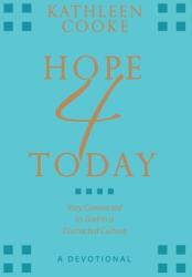 Hope 4 Today: Stay Connected to God in a Distracted Culture (ISBN: 9781943361878)