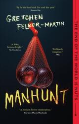 Manhunt - FELKER MARTIN GRETCHEN (ISBN: 9781250794642)