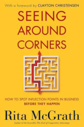 Seeing Around Corners - Clayton Christensen (ISBN: 9780358646525)