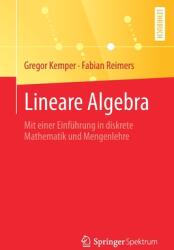 Lineare Algebra: Mit Einer Einfhrung in Diskrete Mathematik Und Mengenlehre (ISBN: 9783662637234)