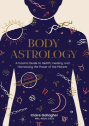 Body Astrology - Caitlin Keegan (ISBN: 9781611808421)