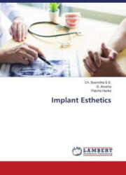 Implant Esthetics - Susmitha S. S. Ch. Susmitha S. S. , Anusha G. Anusha, Harika Patcha Harika (ISBN: 9786203465099)